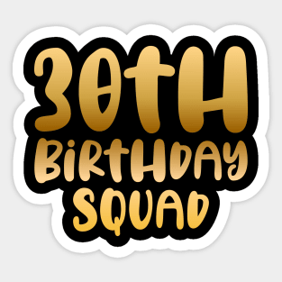 30th birthday squad Sticker